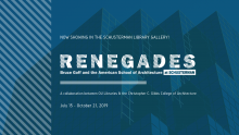 Renegades: Bruce Goff and the American School of Architecture